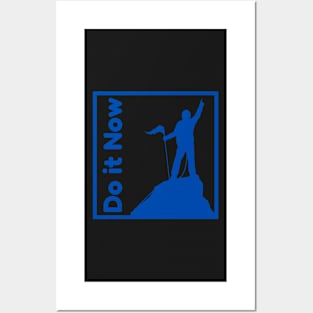 Do it now + motivation + Quotes - blue T-Shirt Posters and Art